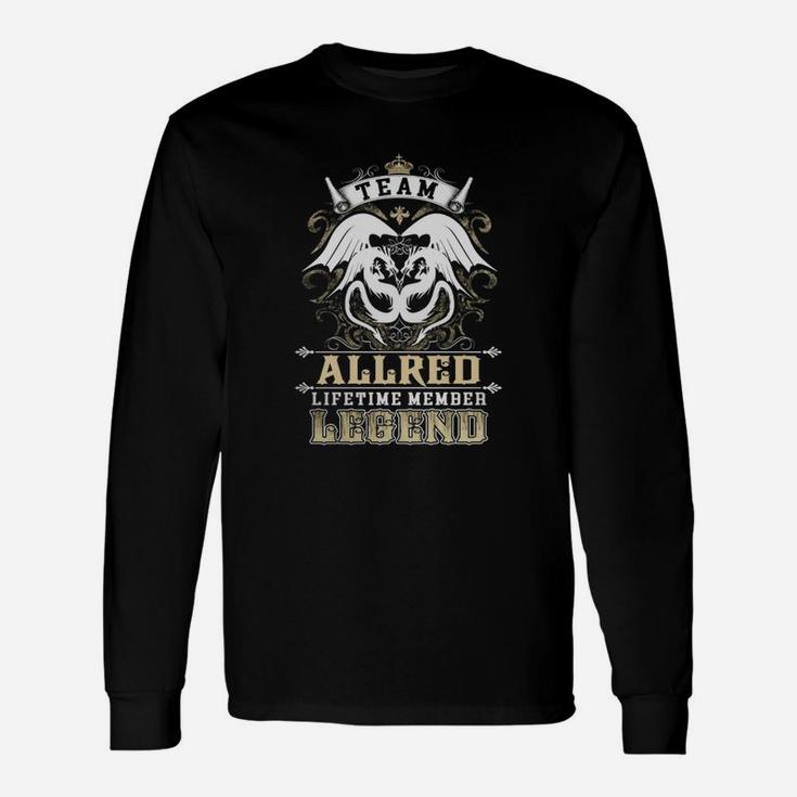 Team Allred Lifetime Member Legend -allred Shirt Allred Hoodie Allred Allred Tee Allred Name Allred Lifestyle Allred Shirt Allred Names Long Sleeve T-Shirt