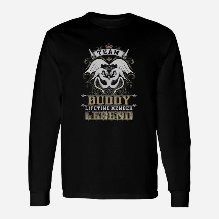 Team Buddy Lifetime Member Legend -buddy Shirt Buddy Hoodie Buddy Buddy Tee Buddy Name Buddy Lifestyle Buddy Shirt Buddy Names Long Sleeve T-Shirt