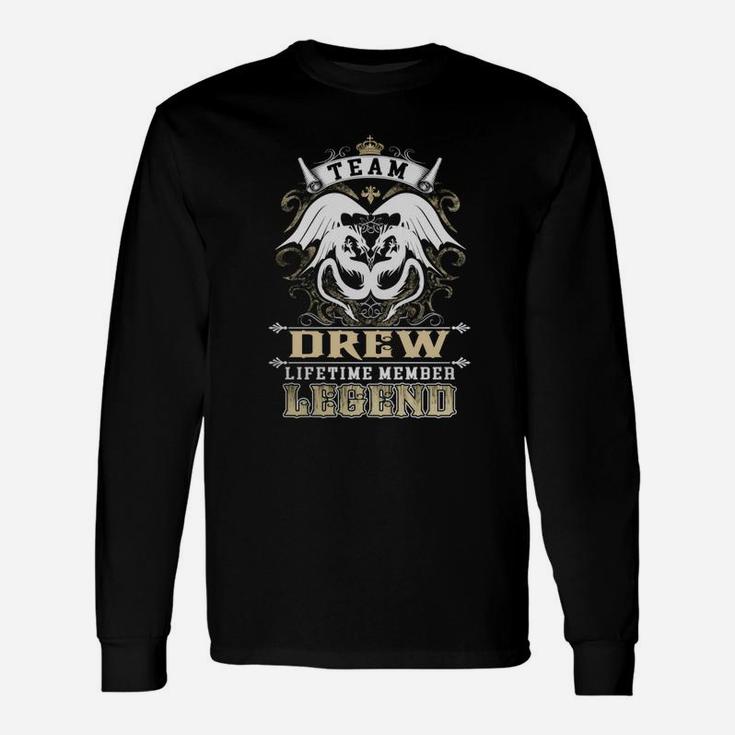 Team Drew Lifetime Member Legend -drew Shirt Drew Hoodie Drew Drew Tee Drew Name Drew Lifestyle Drew Shirt Drew Names Long Sleeve T-Shirt