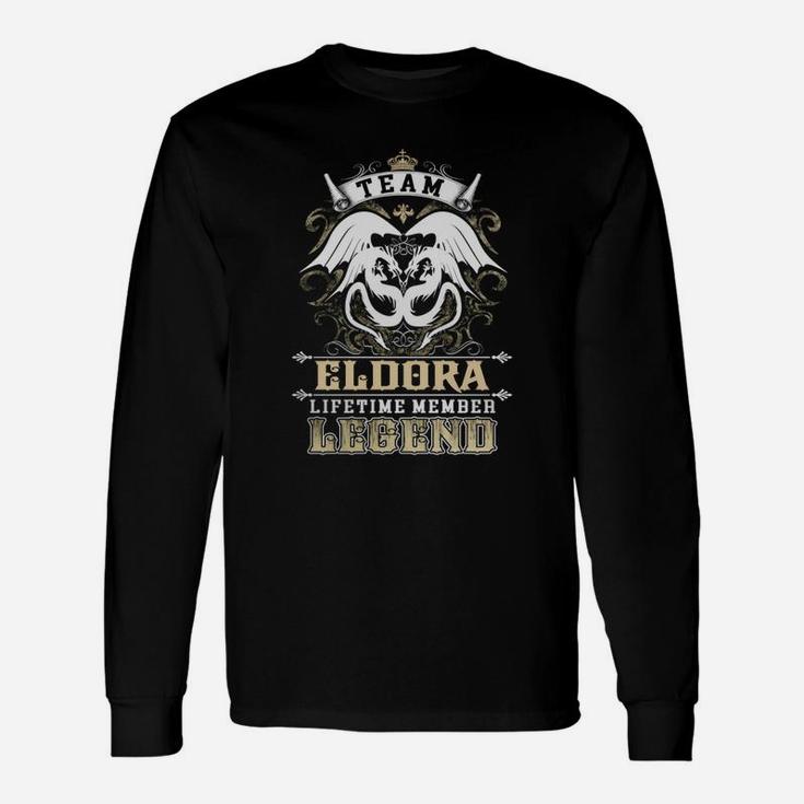 Team Eldora Lifetime Member Legend -eldora Shirt Eldora Hoodie Eldora Eldora Tee Eldora Name Eldora Lifestyle Eldora Shirt Eldora Names Long Sleeve T-Shirt