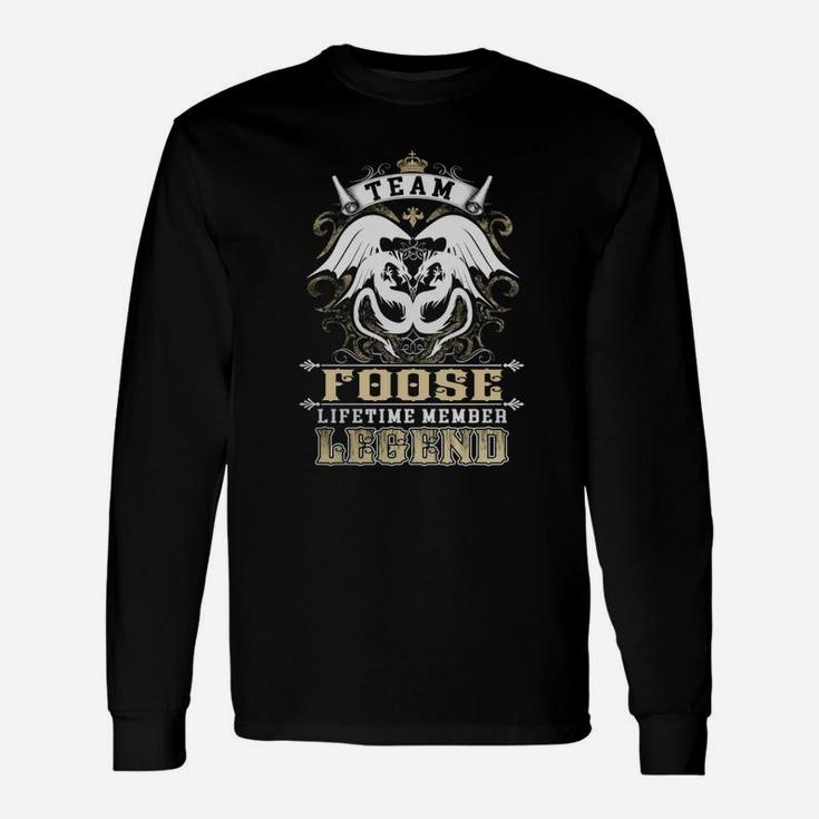 Team Foose Lifetime Member Legend -foose Shirt Foose Hoodie Foose Foose Tee Foose Name Foose Lifestyle Foose Shirt Foose Names Long Sleeve T-Shirt