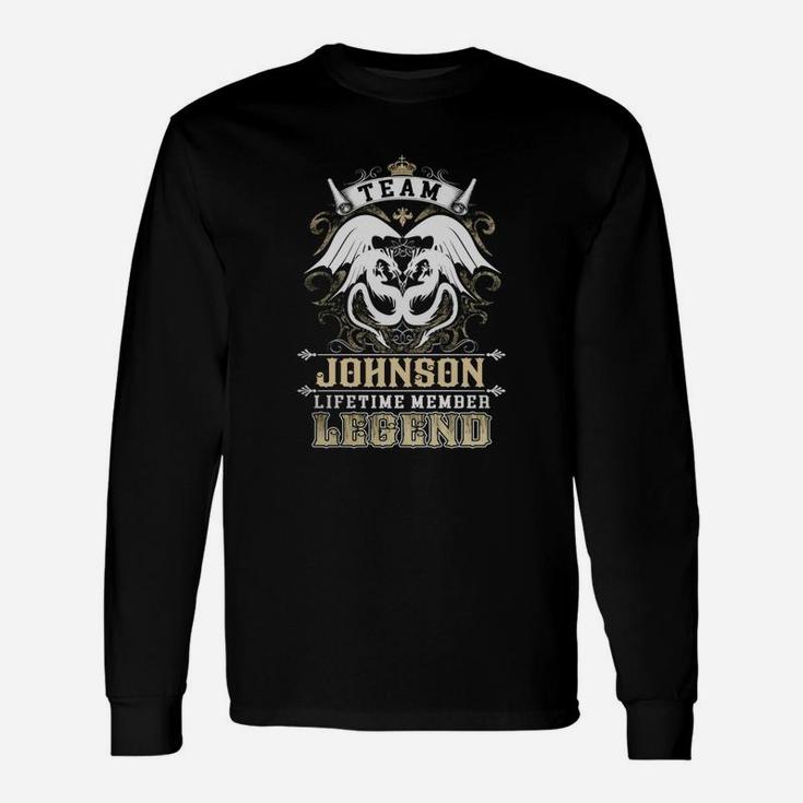 Team Johnson Lifetime Member Legend -johnson Shirt Johnson Hoodie Johnson Johnson Tee Johnson Name Johnson Lifestyle Johnson Shirt Johnson Names Long Sleeve T-Shirt