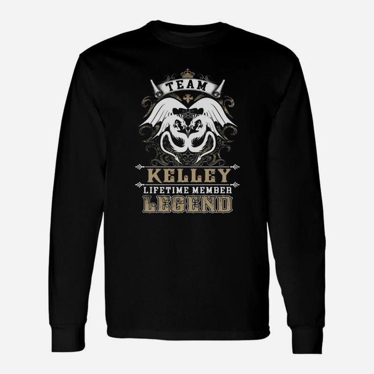 Team Kelley Lifetime Member Legend -kelley Shirt Kelley Hoodie Kelley Kelley Tee Kelley Name Kelley Lifestyle Kelley Shirt Kelley Names Long Sleeve T-Shirt