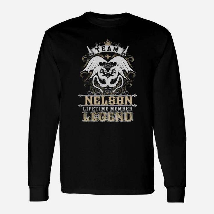 Team Nelson Lifetime Member Legend -nelson Shirt Nelson Hoodie Nelson Nelson Tee Nelson Name Nelson Lifestyle Nelson Shirt Nelson Names Long Sleeve T-Shirt