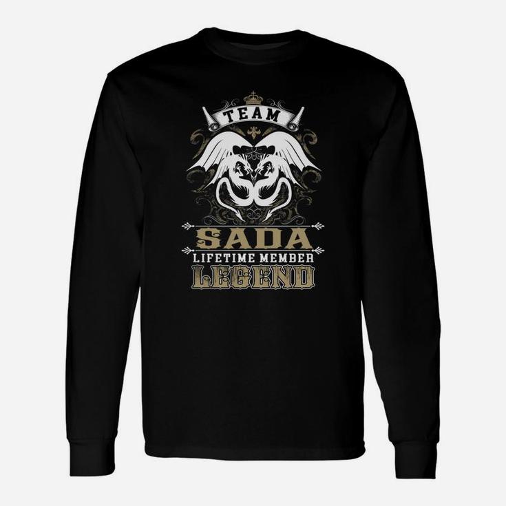 Team Sada Lifetime Member Legend -sada Shirt Sada Hoodie Sada Sada Tee Sada Name Sada Lifestyle Sada Shirt Sada Names Long Sleeve T-Shirt