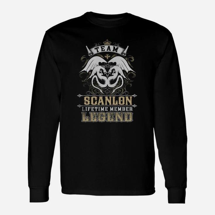 Team Scanlon Lifetime Member Legend -scanlon Shirt Scanlon Hoodie Scanlon Scanlon Tee Scanlon Name Scanlon Lifestyle Scanlon Shirt Scanlon Names Long Sleeve T-Shirt