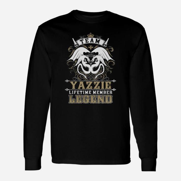 Team Yazzie Lifetime Member Legend -yazzie Shirt Yazzie Hoodie Yazzie Yazzie Tee Yazzie Name Yazzie Lifestyle Yazzie Shirt Yazzie Names Long Sleeve T-Shirt