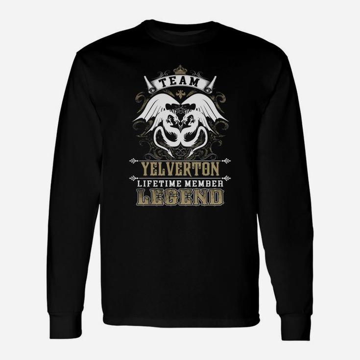 Team Yelverton Lifetime Member Legend -yelverton Shirt Yelverton Hoodie Yelverton Yelverton Tee Yelverton Name Yelverton Lifestyle Yelverton Shirt Yelverton Names Long Sleeve T-Shirt