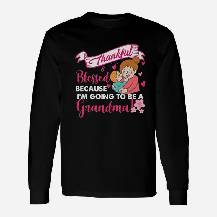Thankful & Blessed Because Im Going To Be A Grandma T-Shirt Thankful & Blessed Because Im Going To Be A Grandma T-Shirt