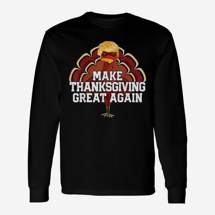 Make Thanksgiving Great Again Turkey Long Sleeve T-Shirt