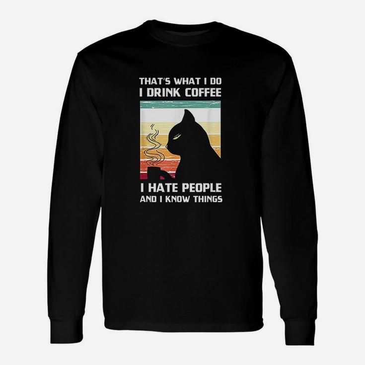 Thats What I Do I Drink Coffee I Hate People Black Cat Long Sleeve T-Shirt