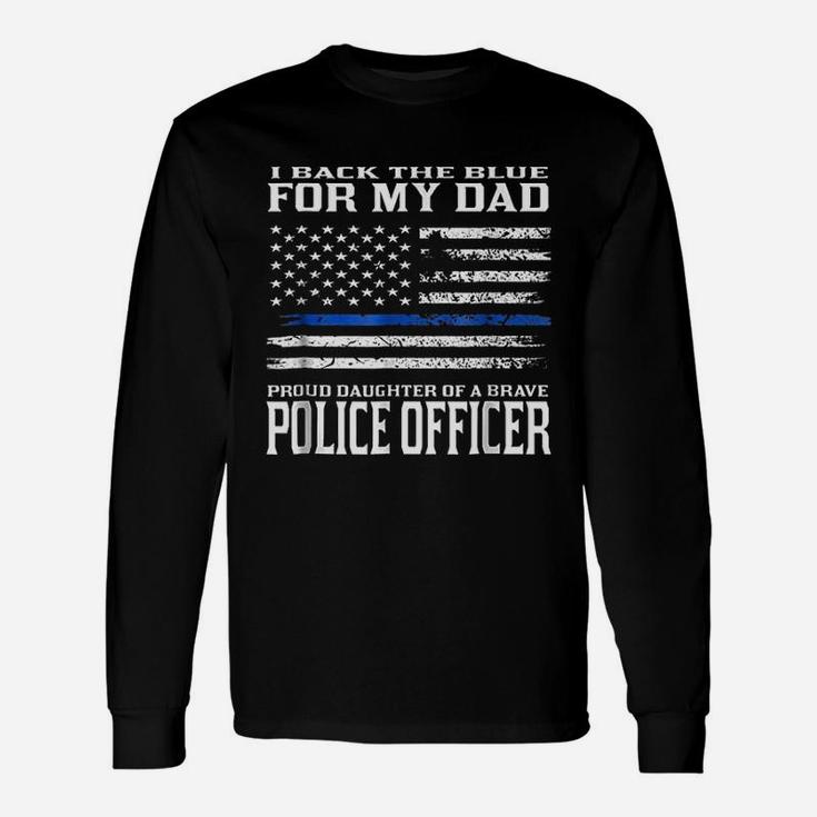 Thin Blue Line Proud Daughter Of Police Officer Dad Long Sleeve T-Shirt ...