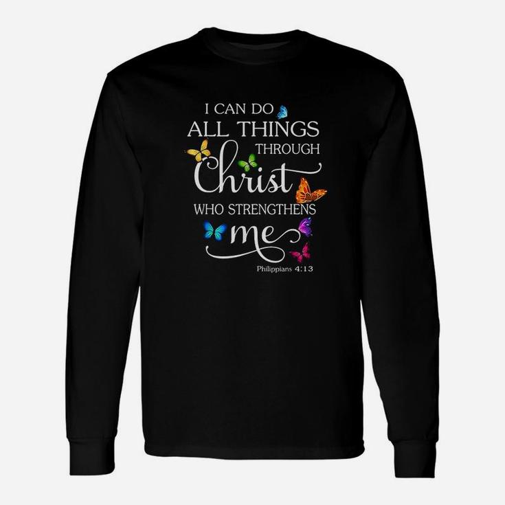 I Can Do All Things Through Christ Butterfly Art Long Sleeve T-Shirt