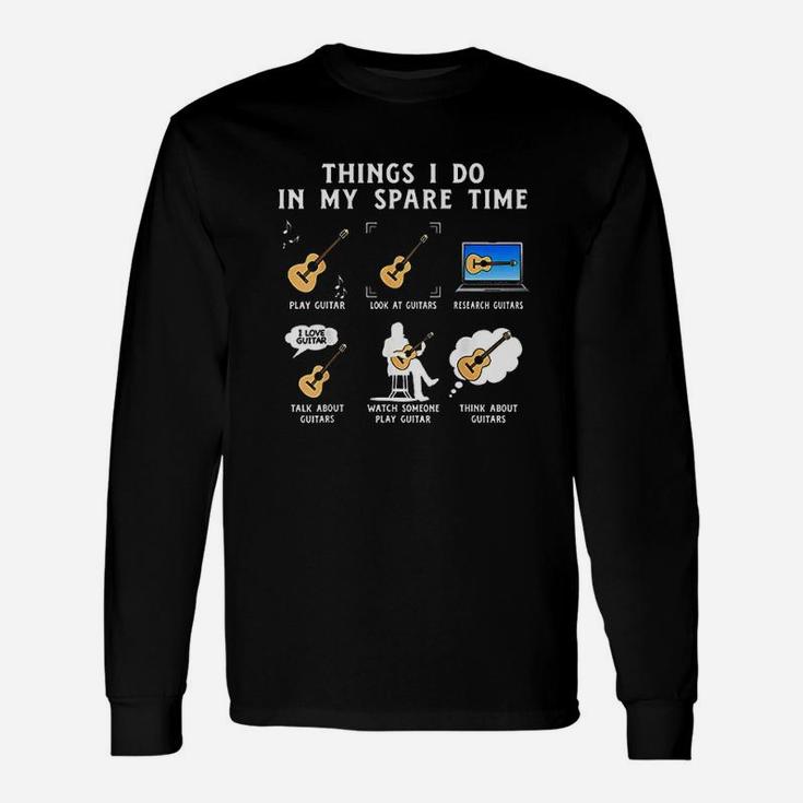 Things I Do In My Spare Time Guitar Player Guitar Lover Long Sleeve T-Shirt