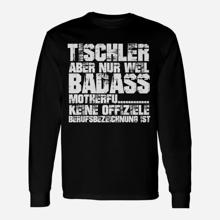 Tischler Badass Motherf Schwarzes Langarmshirts mit Aufdruck