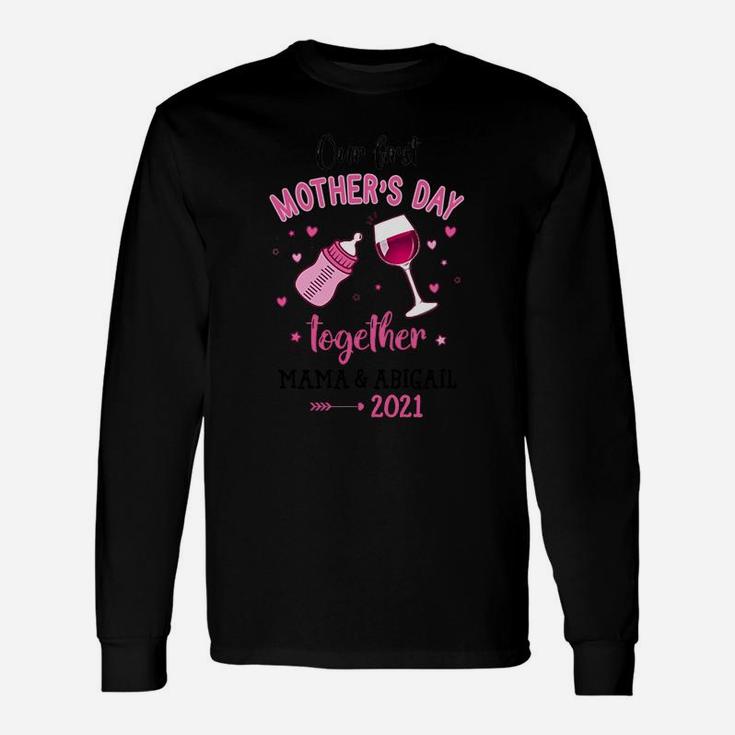 Toasting To Our First Together Mama And Abigail 2022 Long Sleeve T-Shirt