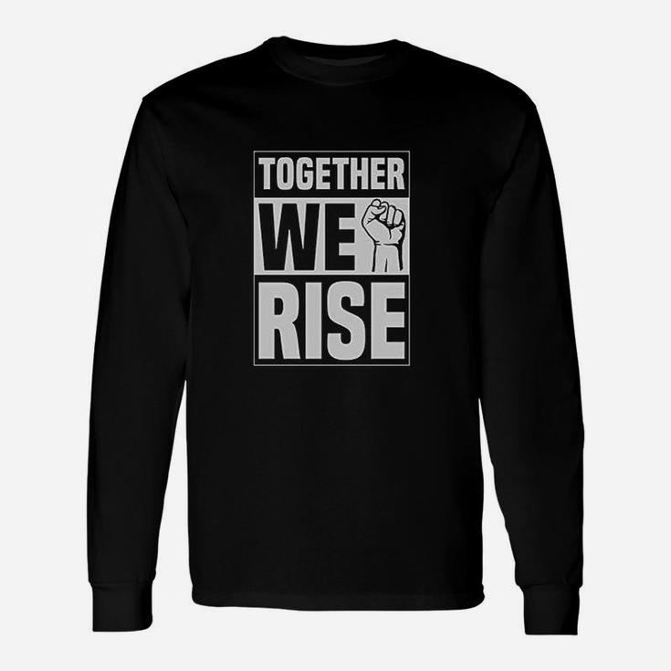 Together We Rise Freedom Justice Human Rights Long Sleeve T-Shirt