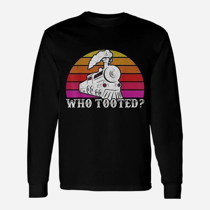 Who Tooted Train Themed Train Collectors Long Sleeve T-Shirt