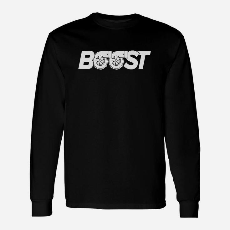 Turbo Boost For Car Enthusiasts And Mechanics Long Sleeve T-Shirt