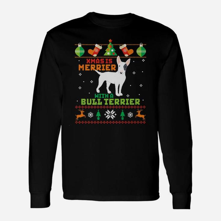 Ugly Sweater Dog Xmas Merrier Bull Terrier Long Sleeve T-Shirt