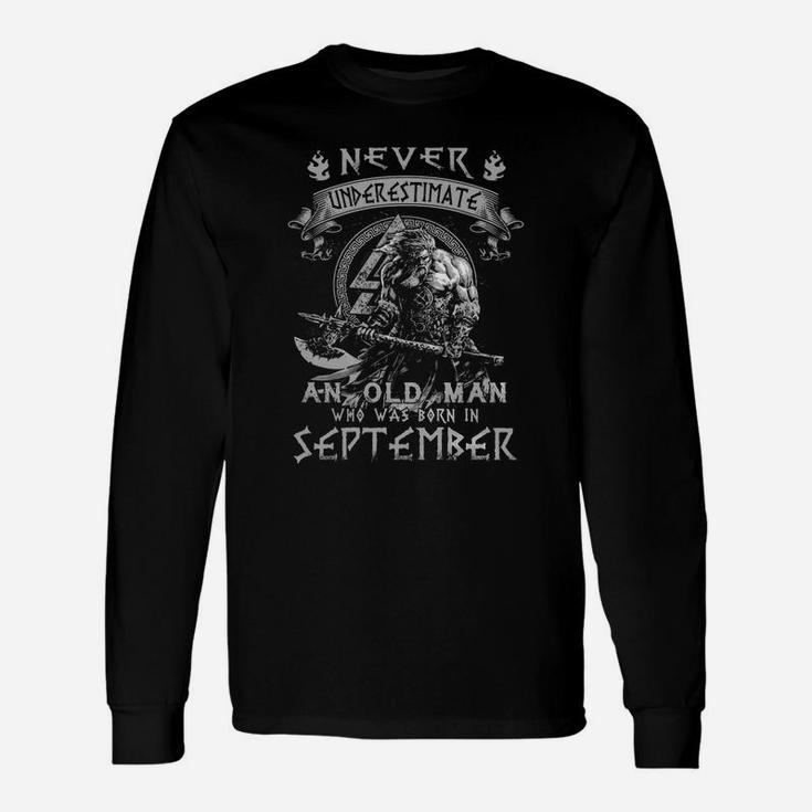 Never Underestimate An Old Man Who Was Born In September Long Sleeve T-Shirt
