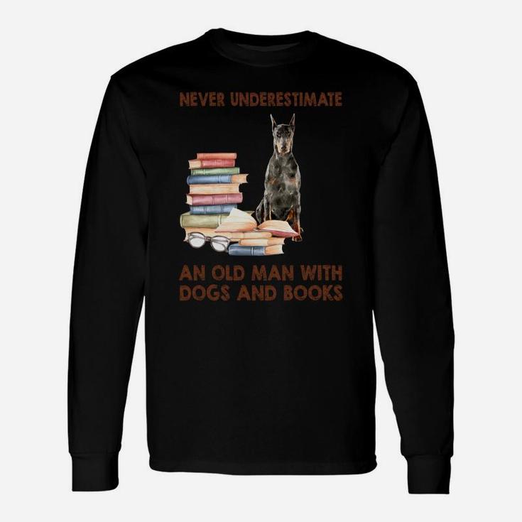 Never Underestimate An Old Man With Doberman Dogs And Book Cool Long Sleeve T-Shirt