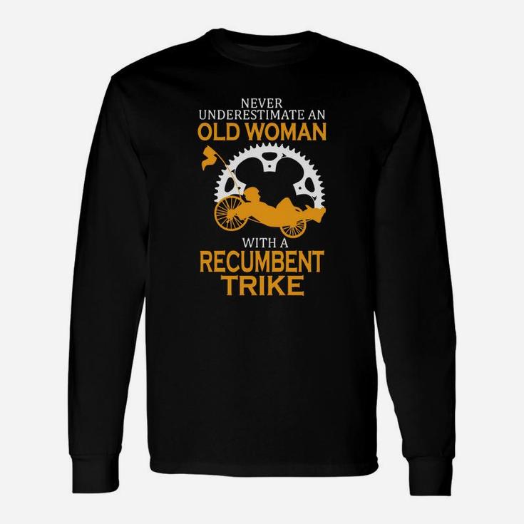 Never Underestimate An Old Man With A Recumbent Trike T-shirt Long Sleeve T-Shirt