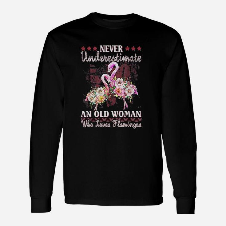 Never Underestimate An Old Woman Who Loves Flamingo Long Sleeve T-Shirt