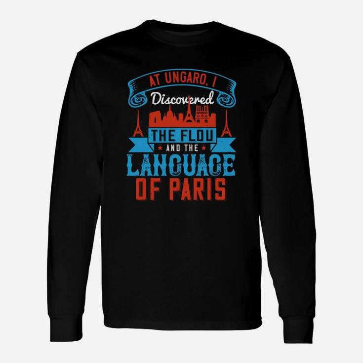 At Ungaro I Discovered The Flou And The Language Of Paris Long Sleeve T-Shirt