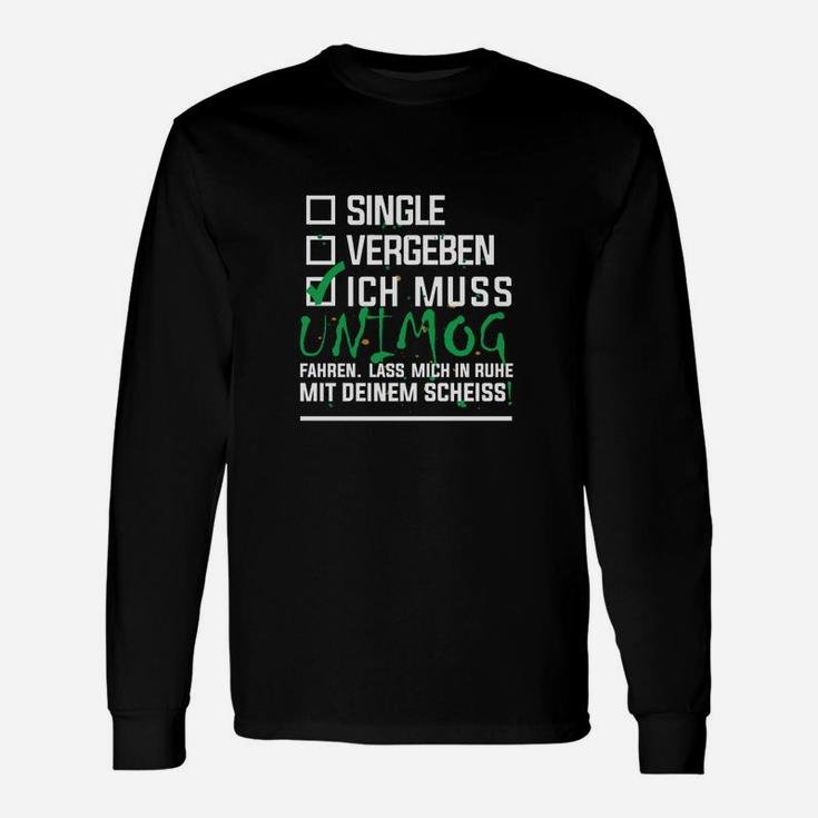 UNIMOG Fahren Schwarzes Langarmshirts, Lass Mich in Ruhe Design