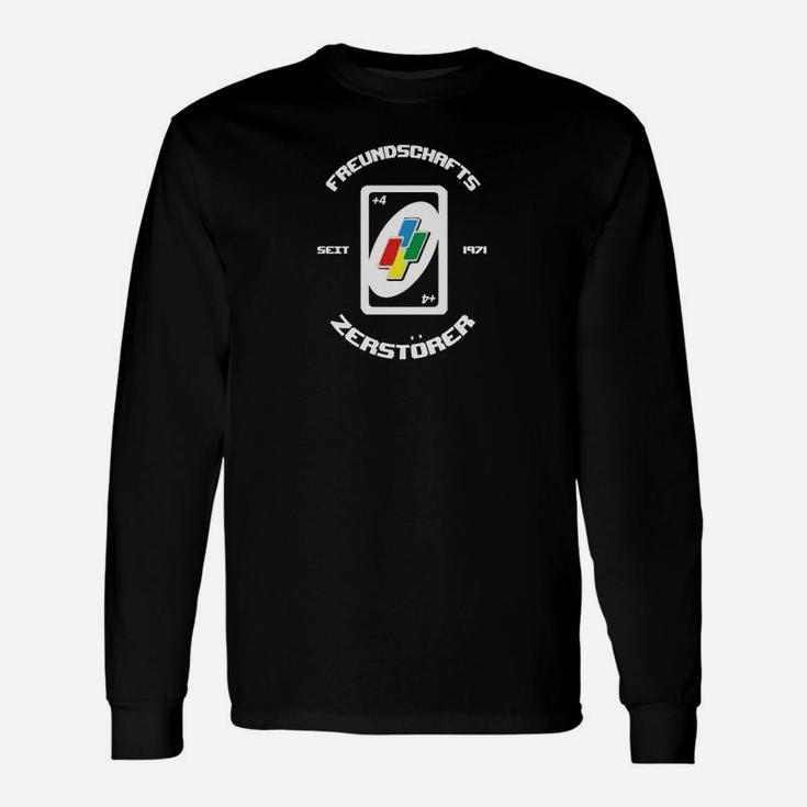 Uno Freundsfaftszertörer Langarmshirts