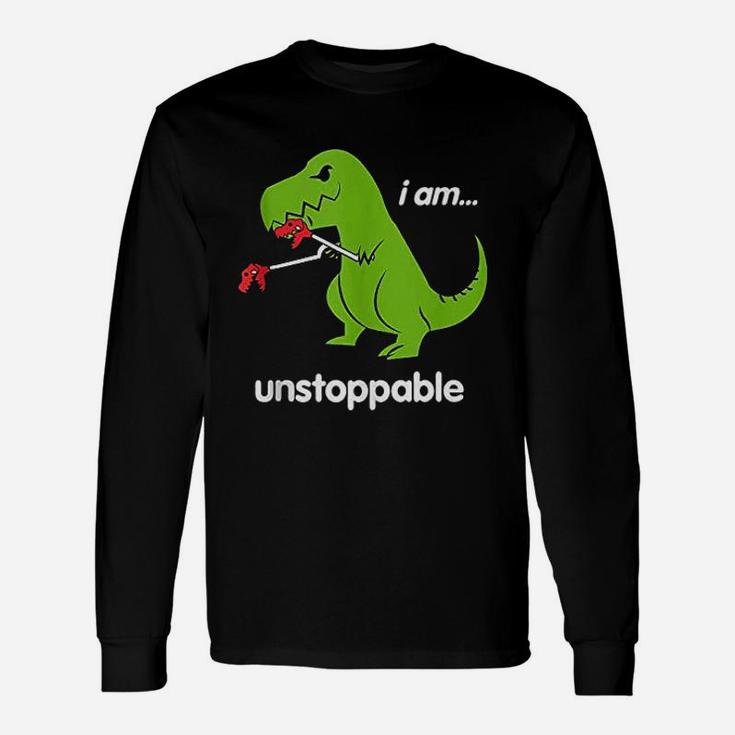 I Am Unstoppable Trex Dinosaur Dino Cool Cute Humor Long Sleeve T-Shirt