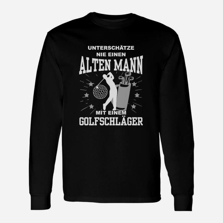 Unterschätze Keinen Mann Mit Golfschläger Langarmshirts