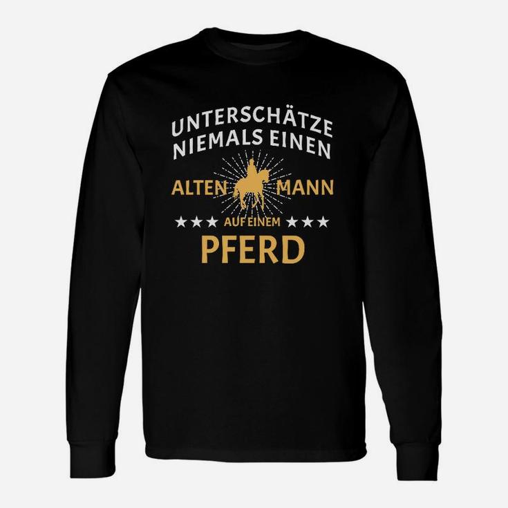 Unterschätze Nie Alten Mann auf Pferd Herren Langarmshirts, Spruch Tee