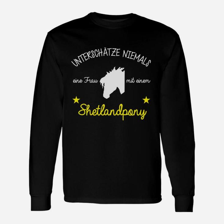 Unterschätze Niemals Shetlandpony Langarmshirts