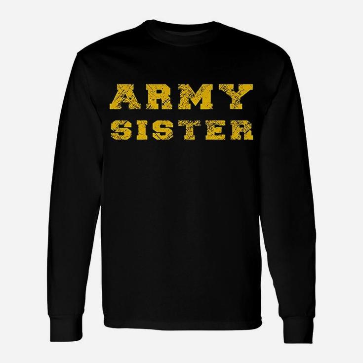 U.s. Army Proud Army Sis Original Army Sister Long Sleeve T-Shirt
