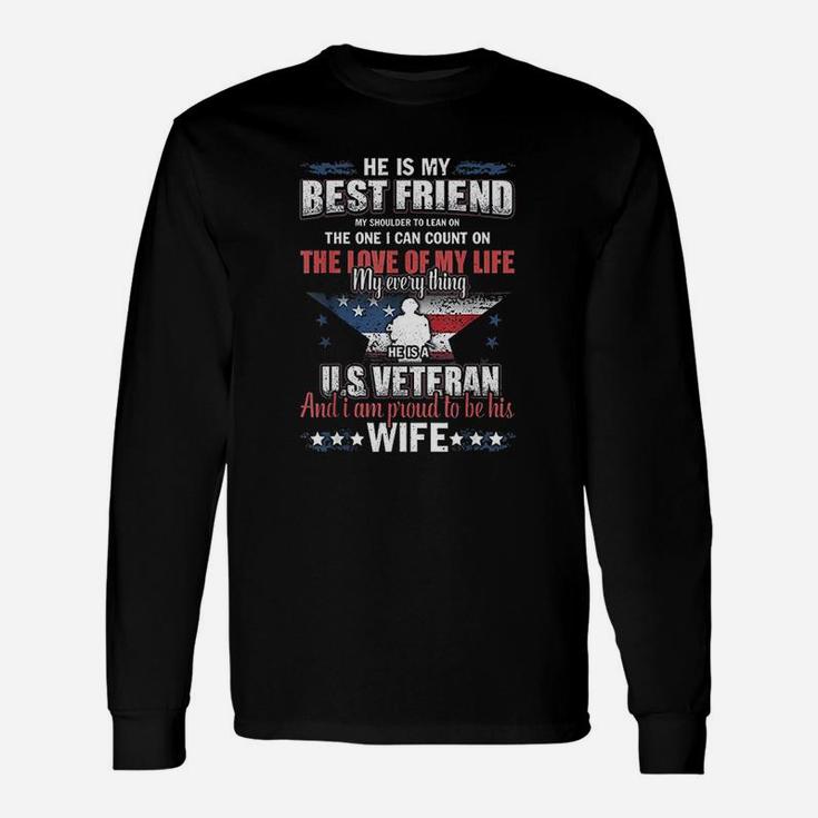 He Is A Us Veteran And I Am Proud To Be His Wife Long Sleeve T-Shirt