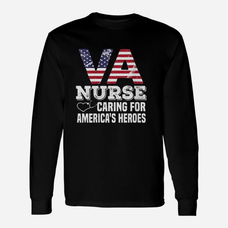 Va Nurse Caring For Americas Heroes Veterans Affairs Nurse Long Sleeve T-Shirt