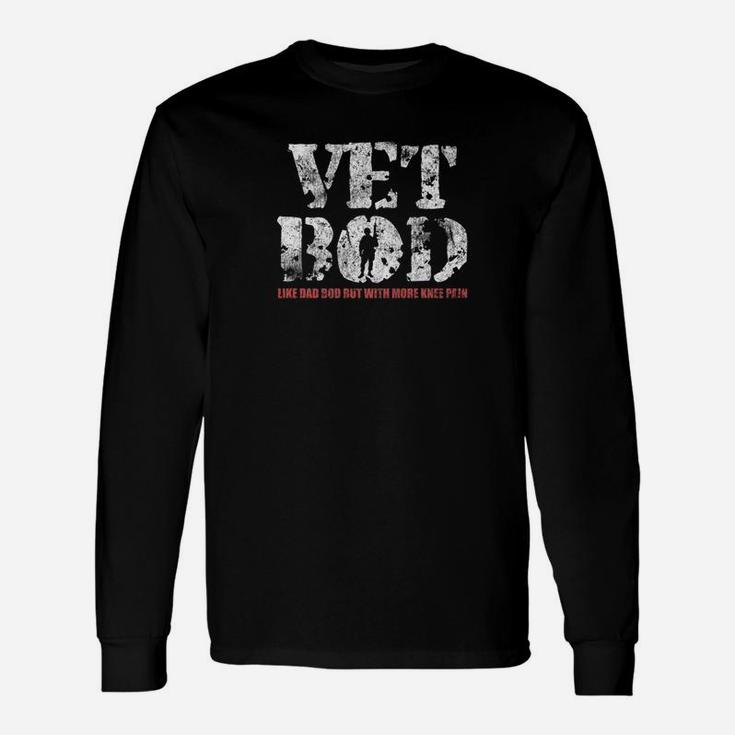 Vet Bod Like A Dad Bod Daddy Father Papa Distressed Shirt Long Sleeve T-Shirt