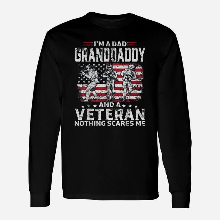 Veteran Dad Granddaddy Nothing Scares Me Long Sleeve T-Shirt