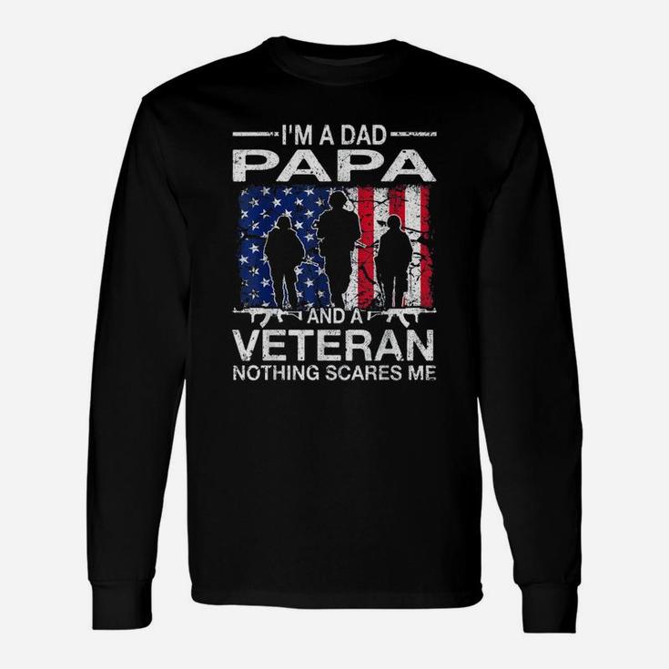 Veteran Dad Papa Nothing Scares Me American Flag Long Sleeve T-Shirt