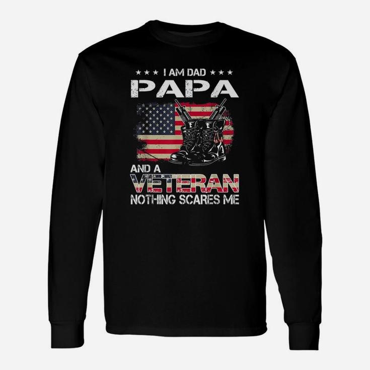 Veteran Dad Papa Nothing Scares Me Long Sleeve T-Shirt