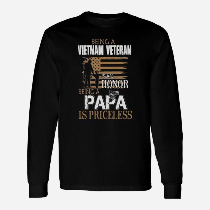 Being Vietnam Veteran Is An Honor Papa Is Priceless Shirts Long Sleeve T-Shirt