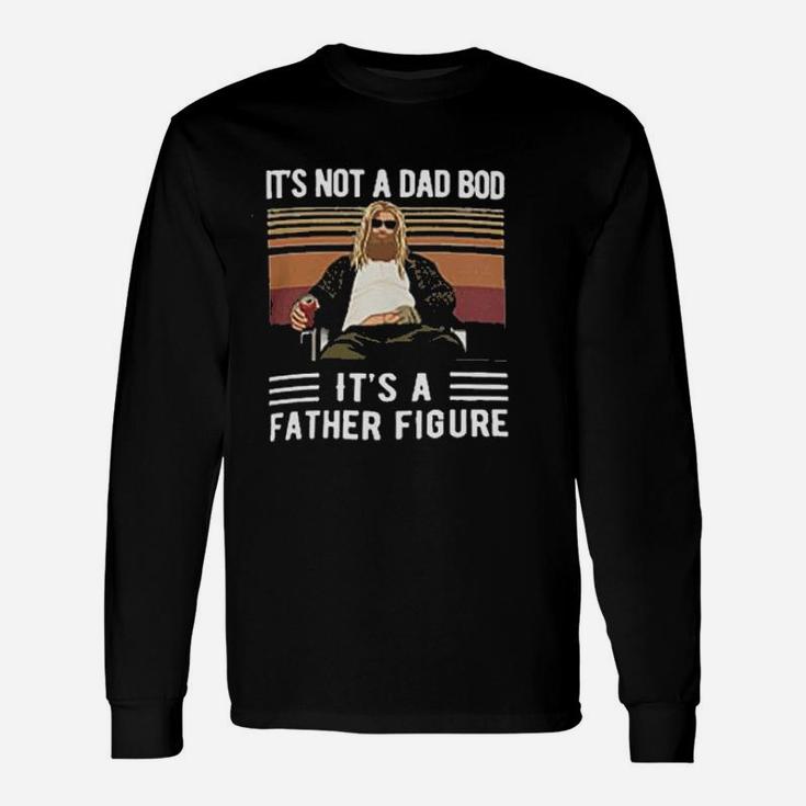 Vine2000 Its Not A Dad Bod Its A Father Figure Long Sleeve T-Shirt