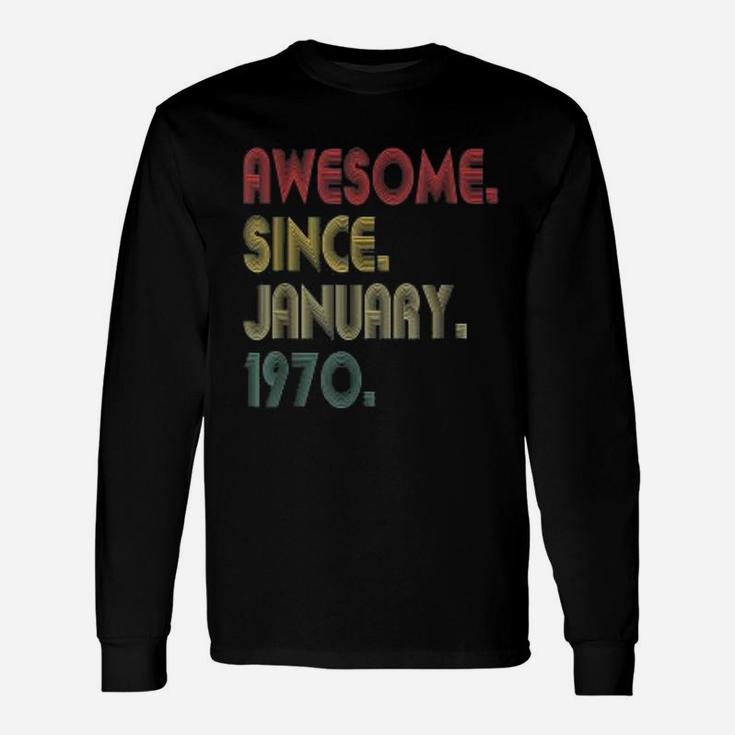 Vintage 51st Years Awesome Since January 1970 Birthday Long Sleeve T-Shirt