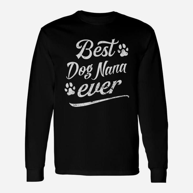 Vintage Best Dog Nana Ever Fun Fur Animal Loves Play Long Sleeve T-Shirt