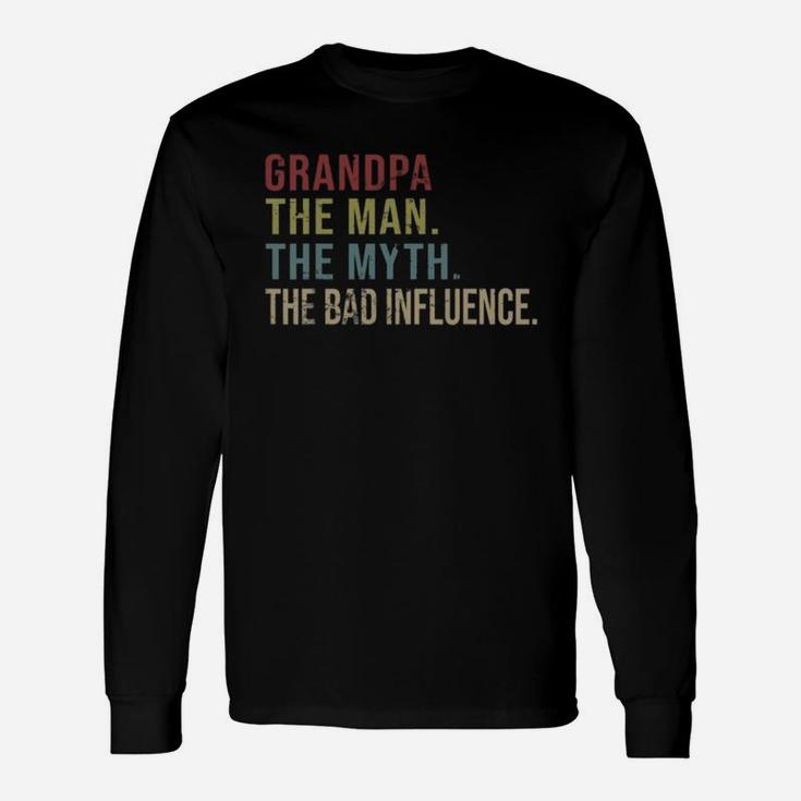 Vintage Grandpa The Man The Myth The Bad Influence Long Sleeve T-Shirt