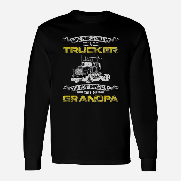 Vintage Most Important Call Me Grandpa Trucker Daddy Long Sleeve T-Shirt