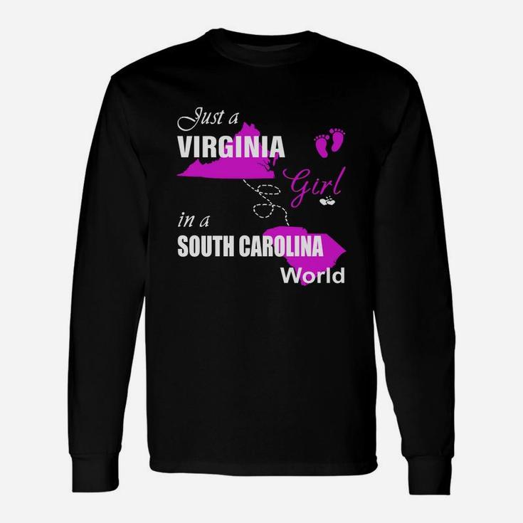 Virginia Girl In South Carolina Shirts Virginia Girl Tshirt,south Carolina Girl T-shirt,south Carolina Girl Tshirt,virginia Girl In South Carolina Shirts Long Sleeve T-Shirt