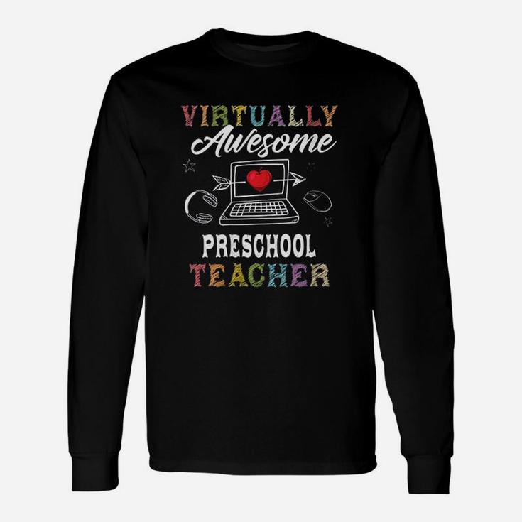 Virtual Preschool Teacher Home Learning Back To School Long Sleeve T-Shirt